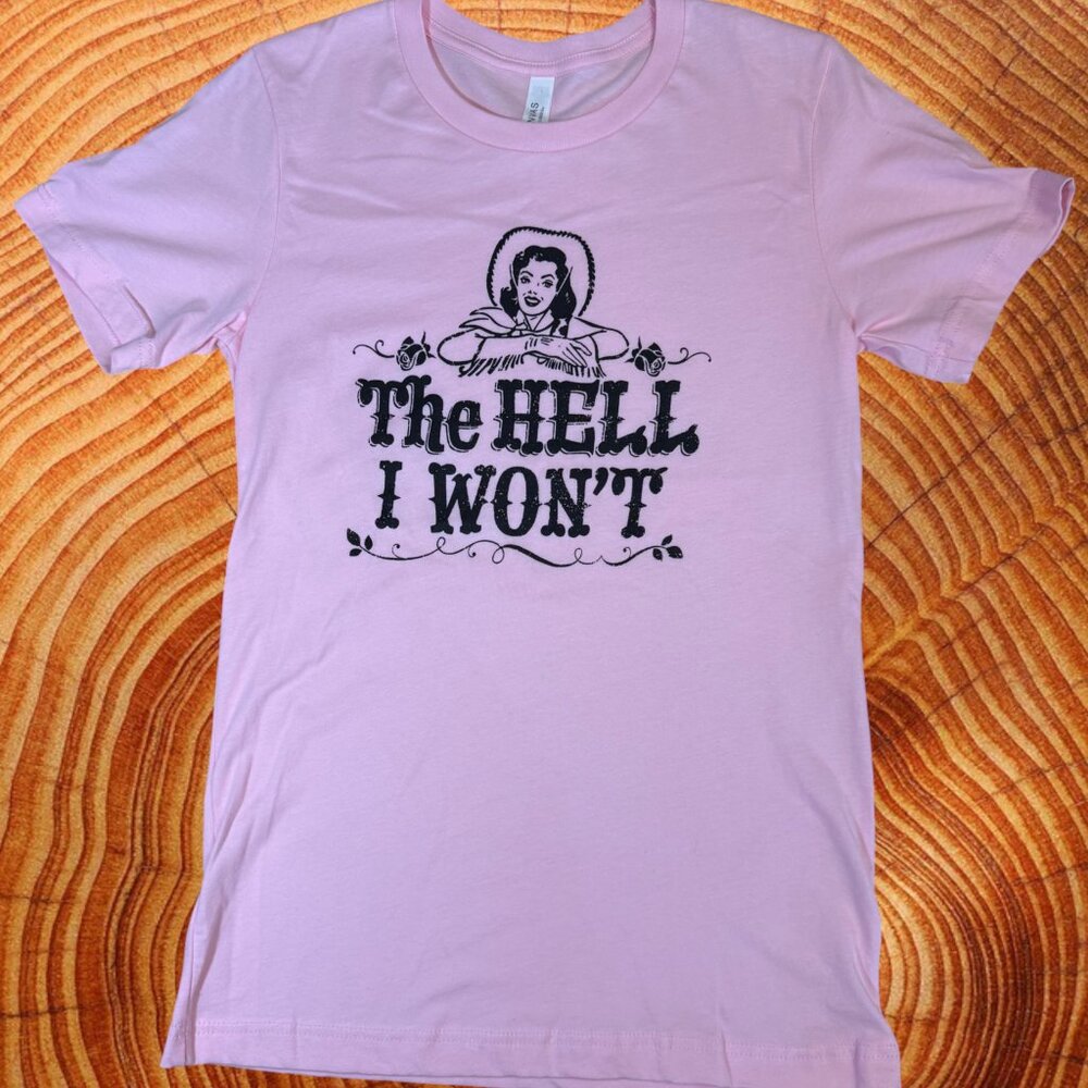 BNWT FUNNY SOUTHERN THE HELL I WON'T TEE SHIRT LIGHT PINK 2 SIZE SMALL AVAILABLE